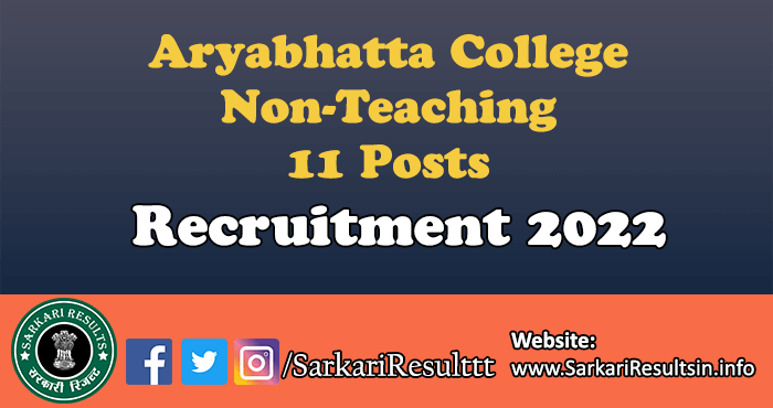 Aryabhatta College Non-Teaching Recruitment 2022
